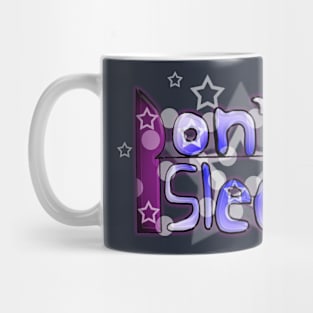 Don't Sleep Mug